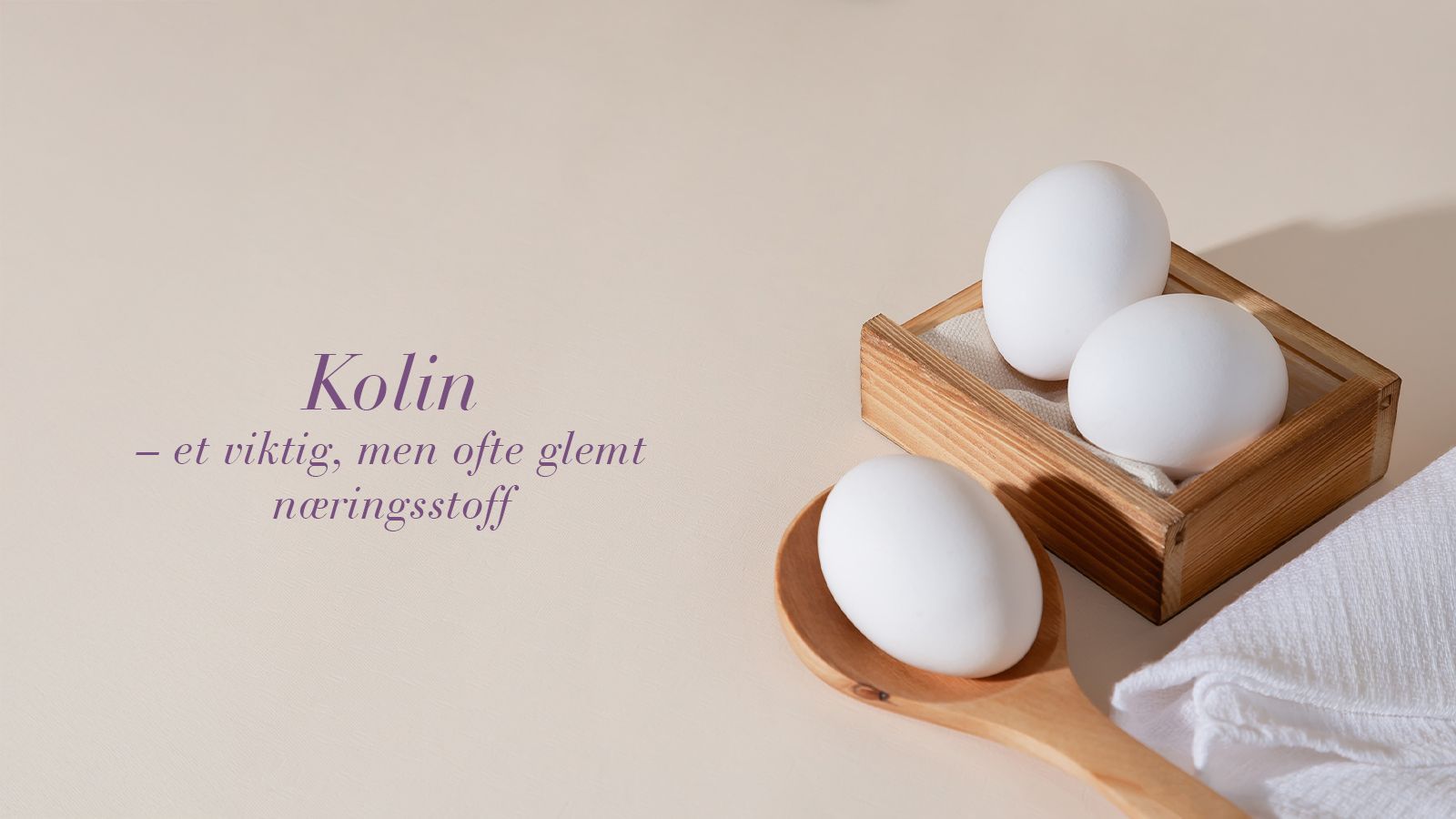 Kolin – et viktig, men ofte glemt næringsstoff